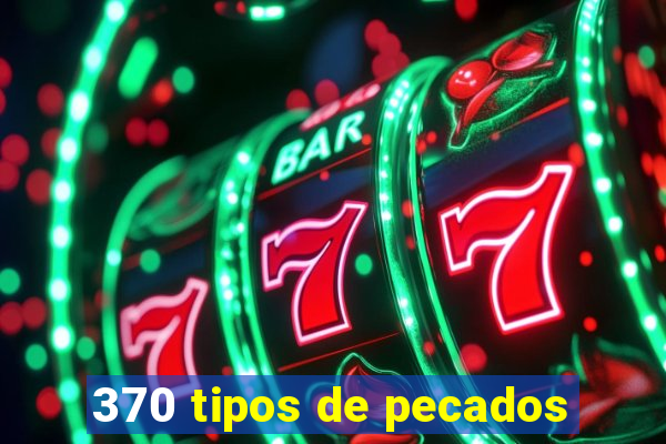 370 tipos de pecados